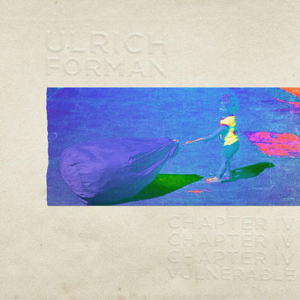 Ulrich Forman Album Chapter IV - Vulnerable